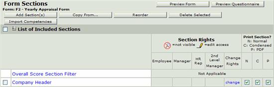 Working with Form Sections NOTE: If weighting is enabled in the Form Properties - Options area, the Form Sections page will show a section called Section Weighting at the top of the List of Included