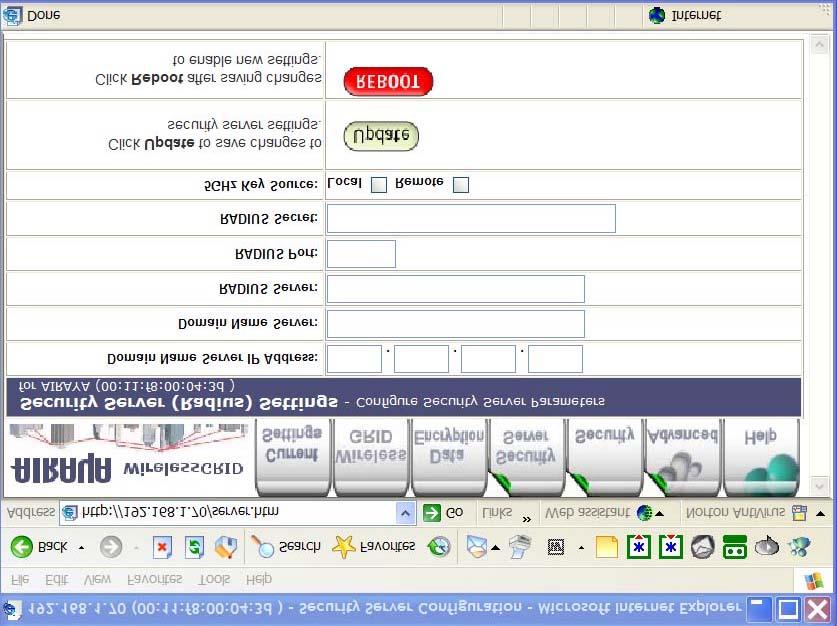 Security Server (RADIUS) Settings This screen is used to view, add, and update a bridge s security server settings. Note: This feature is currently NOT implemented.