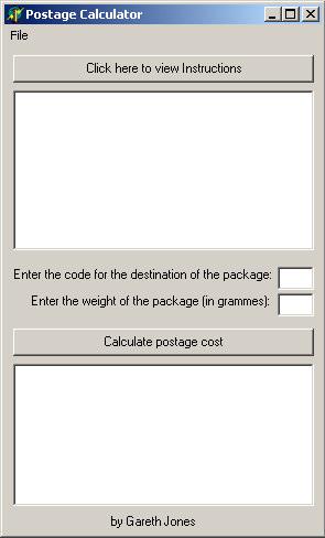 Postage Calculator 1. The task Design and implement a program for employees of a travel agency who send out documents to the UK and EU only; the program will calculate the cost of postage.
