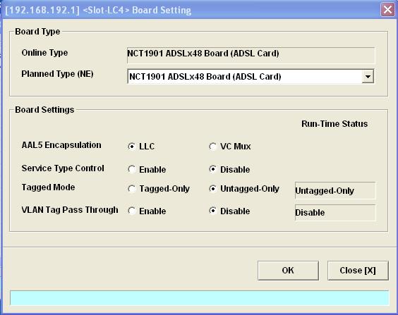 Step 4: Initialise NCT1901 ADSL2+ Line card Select LC4, right click and navigate to Board Settings > select Planned Type