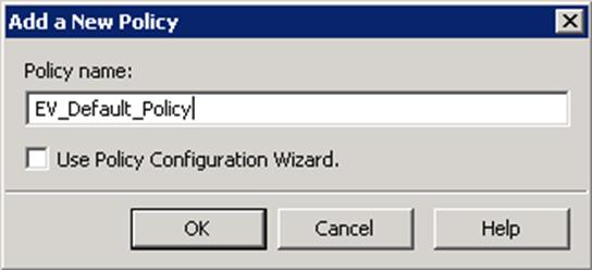 NetBackup Enterprise Vault Migrator About configuring a backup policy for migration 119 4 In the Add a New Policy dialog box, in the Policy name field, type a unique name for the new policy.