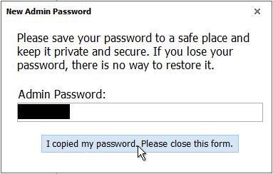 It s highly recommended that you copy your new password and save it to a safe place. If you forget the password, there is no way to restore it and you won t be able to access the EasyMail7 Server.