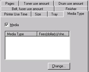 Fees Media Type tab This is a tab in the Define Fees Window. Media Select to set a fee per sheet printed, which varies depending on the media used.