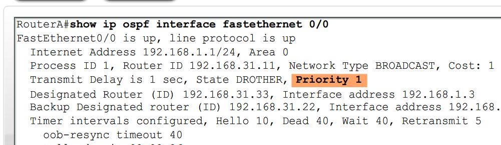 OSPF Interface Priority + Manipulating the DR/BDR election process continued Use the ip ospf priority interface command.