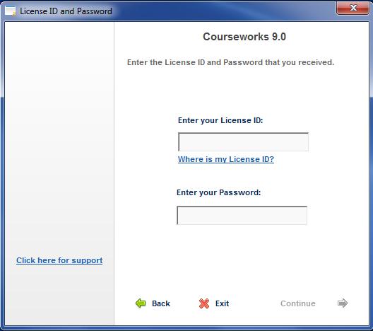 If you have an internet connection on the computer where you installed CourseWorks, choose