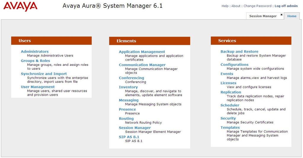 6. Configuring Avaya Aura Session Manager This section provides the procedures for configuring Session Manager. The Session Manager is configured via the System Manager.
