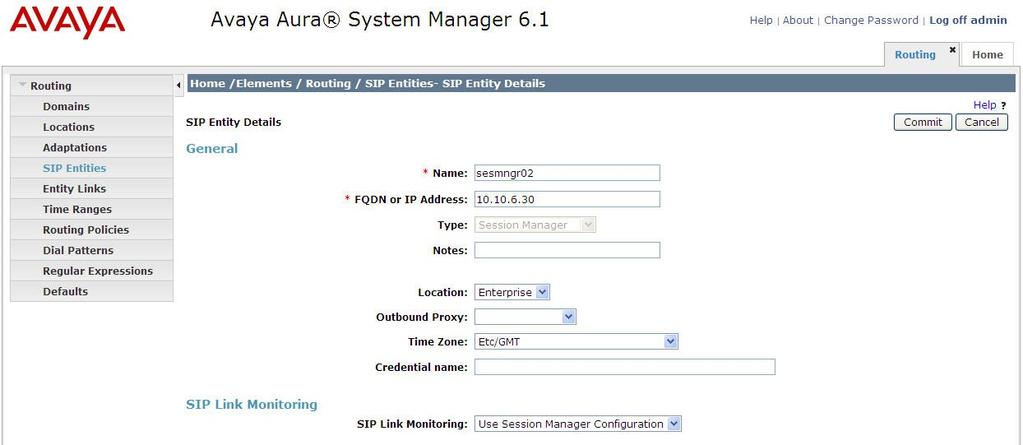 6.4. Administer SIP Entities A SIP Entity must be added for each SIP-based telephony system supported by a SIP connection to the Session Manager.