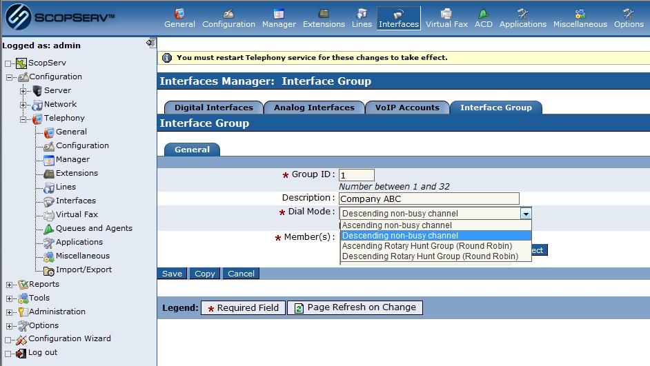 9.1 Interface Groups To set up a new Interface Group navigate to Configuration > Telephony > Interfaces > Interface Group then Click Add a new Group Choose a numeric Group number.