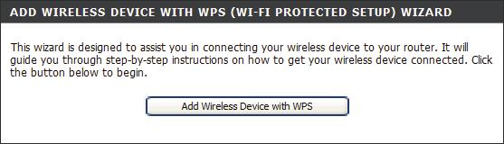 Section 4 - Security Add Wireless Device with WPS Wizard If you are unfamiliar with the