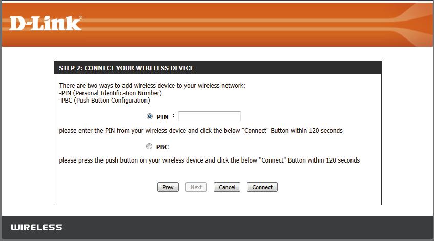 Section 4 - Security PIN: Select this option to use the PIN method. In order to use this method you must know the wireless client s 8 digit PIN and click Connect.