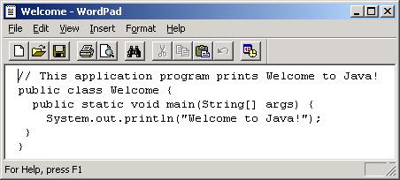 Creating and Editing Using WordPad To use WordPad, type write Welcome.java from the DOS prompt. rights reserved.