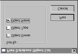 The criteria for the sort are shown in the dialog. For example, if you click on Type and Name, the object list is sorted on Type then by Name.