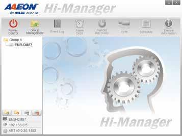 AAEON Hi-Manager Hi-Manager is a tool based on the Intel Active Management Technology 9.