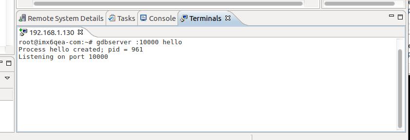 Developing using C on imx Developer s Kits Page 32 Go back to the SSH terminal and start a GDB