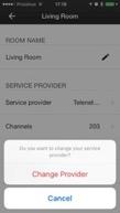 18. Change Service Provider In case you want to change from a certain TV service provider or satellite provider to another
