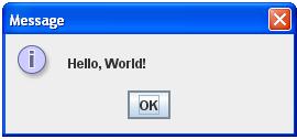 Compiling a Simple Program Displaying a message in a dialog box: import javax.swing.