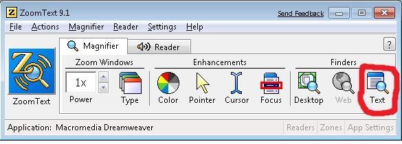 ZoomText Magnifier Tab, Text Finder Click on the "Text" icon and a dialogue box appears. The user can select the search area, where to start the search, and the reading.