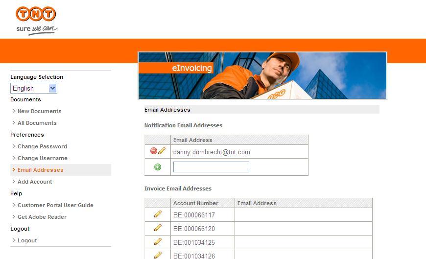 email addresses Tell us where to send your einvoices From the sub-menu under einvoicing, click Email Addresses to assign the mailboxes that will receive your invoices from TNT Notification Email