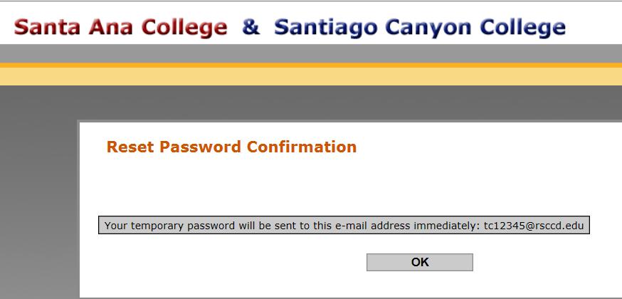 14. A confirmation page will appear to indicate that a temporary password was Emailed. Click OK to continue. 15.