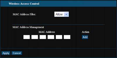 when finished configuring WDS. 6.6 Access Control (Wireless MAC Filtering) Allow or block specific wireless clients via their MAC Address to the wireless network.