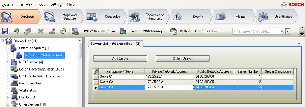 120 en Configuring Server Lookup Bosch Video Management System 9 Configuring Server Lookup Main window > Devices > Enterprise System > Server List / Address Book For Server Lookup, the user of