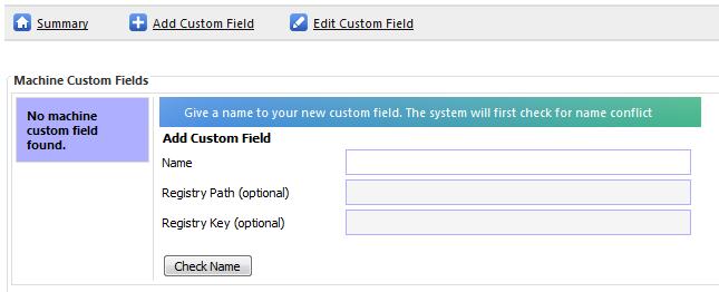 Managing custom field A custom field is additional information that you can attach to either a machine or software.