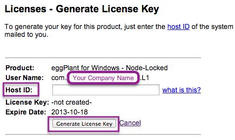 Enter your Host ID, then click Generate License Key 5. Click Generate License Key The license key will be displayed on the form after it is generated, and it will be emailed to you.