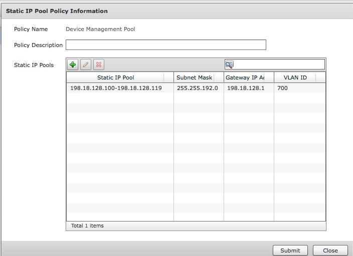 Figure 7. Device Management Pool Details 6. Click Close to return to the previous screen (Static IP Pool Policy). 7. Highlight the Router Uplink Pool and click to display the details of the Edge Gateway Uplink Pool.
