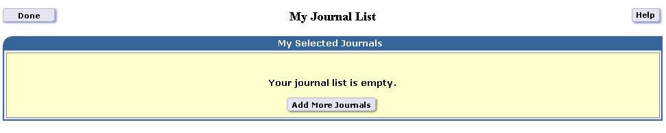 My Journal List allows you to display journals of interest to you on the ISI Web of Knowledge portal page, from which you may access the most recent issue