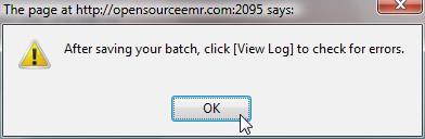 OpenEMR will present you with a confirmation popup, reminding you to check the log file after