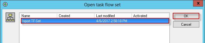 Click Task flow set and then select Open. 3.
