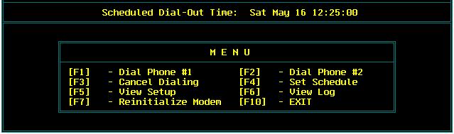 CHAPTER 2 / Using the Client software 65 9 Press [Esc] to return to the main menu. The scheduled dial-out time is displayed above the menu.