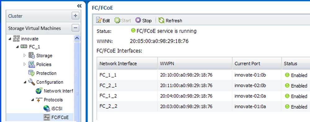 3. In the navigation pane, select the SVM, and then click Configuration > Protocols > FC/FCoE. 4. Verify that the FC service is running.