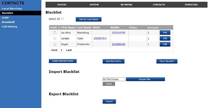 Blacklist On the Blacklist page, you can manage local blacklist entries. The VSP715 rejects calls from numbers that match blacklist entries.