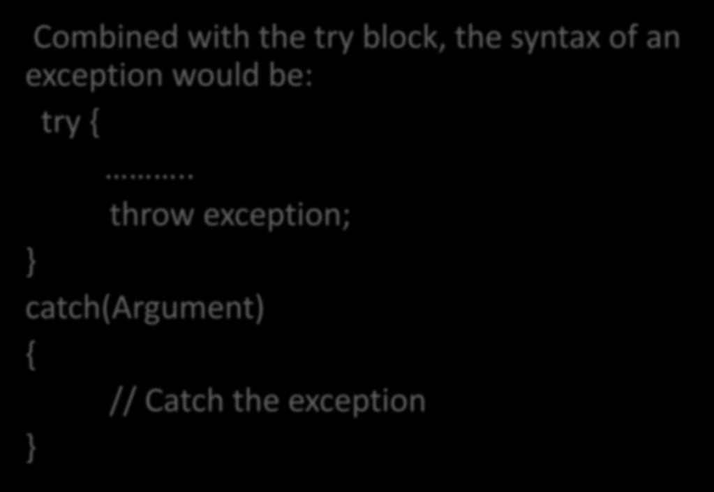 syntax of an exception would be: try.