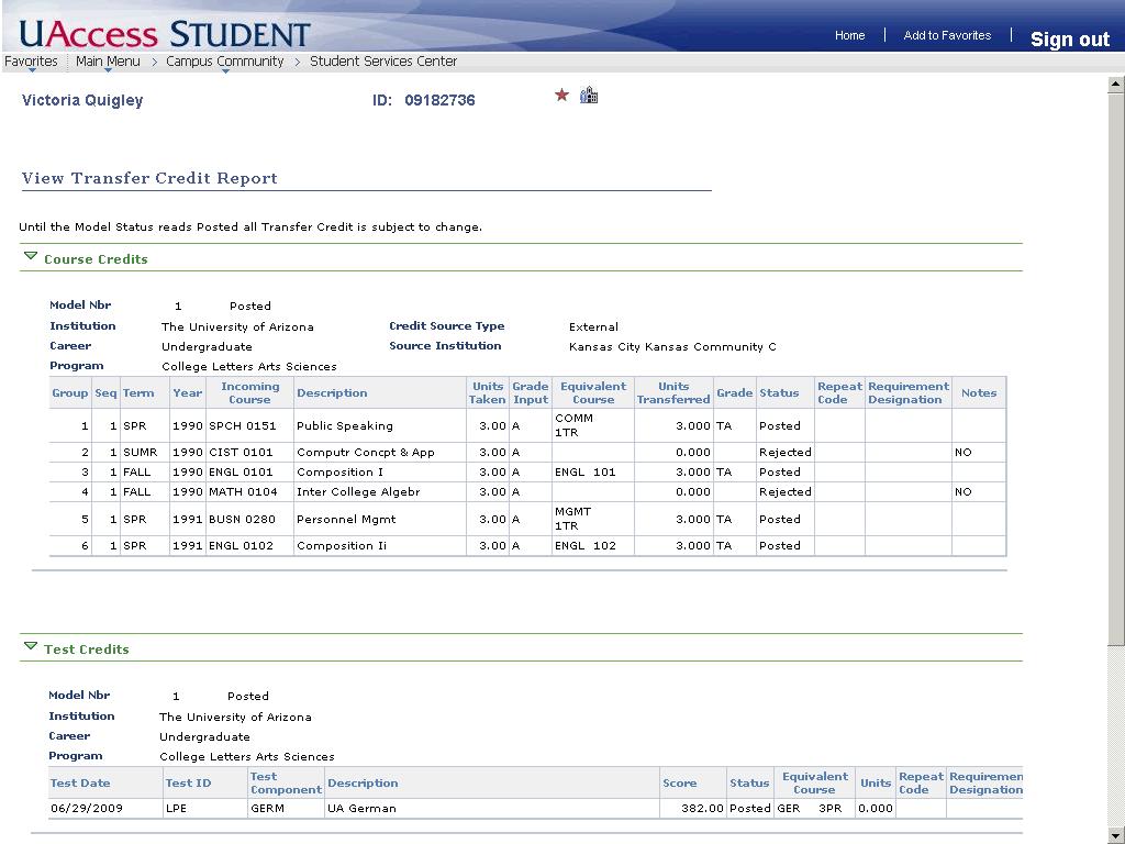 9. The Transfer Credit Report gives a summary of the transferred classes and credits. In many cases, this will be a more useful view than the transfer credit tab.