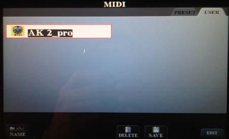 6. Press the EXIT button and Select the USER tab 7. Give your MIDI setup a name i.e AK 2_pro and select SAVE. Press the [EXIT] button.