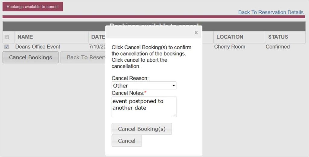 In the example below the user entered the event was postponed to another date. Then click Cancel Booking(s).