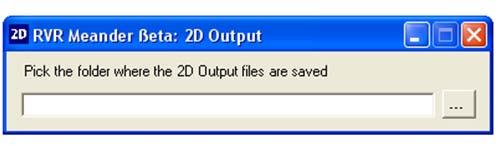 2D OUTPUT The 2D Output command (see Figure 37) displays a window (see Figure 38) that will let the user specify in which folder are the 2D output files