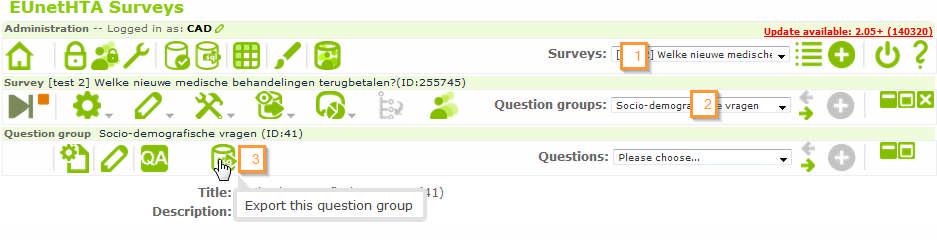 Create a new question group To create a group: 1. Make sure you are in the right survey 2. Click on the + (the second one) 3.