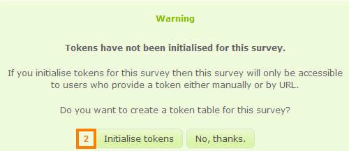 1. Click on the Token management icon: if there are not tokens yet in the survey, you will be proposed to create them (see below), otherwise, you will see the Token control panel. 2.
