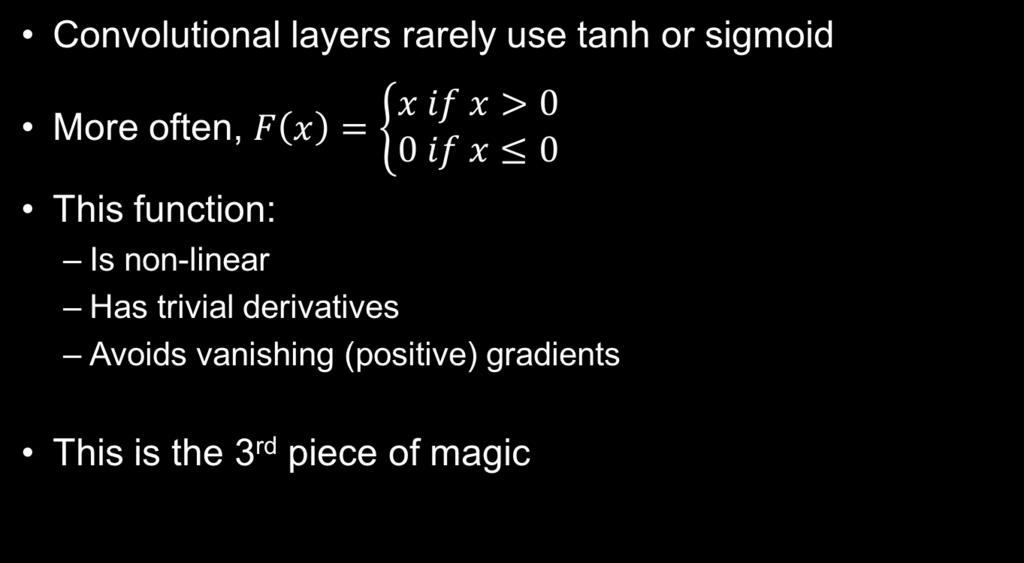 one more thing Convolutional layers rarely use tanh or sigmoid More often, This function: Is