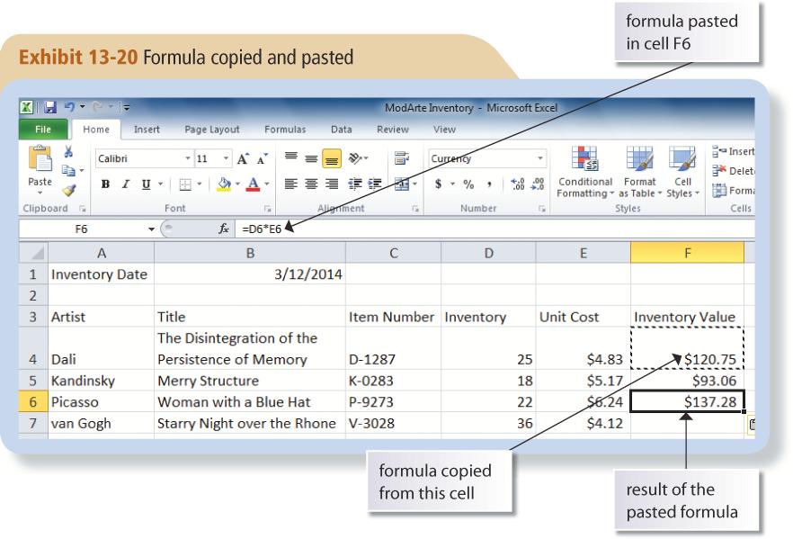 Copying and Pasting Formulas Sometimes, you ll need to repeat the same formula for several rows of data.