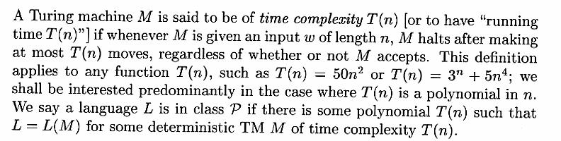 III Class p-problem solvable in polynomial time: Non deterministic polynomial time: A nondeterministic TM that never makes more than p(n) moves in any sequence of choices for some polynomial NP is p