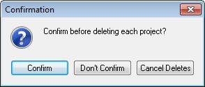 Table View 1. Click. 2. In the confirmation message, you can define how the deletions are performed.
