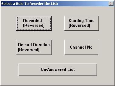 Recorded provides a list based on the time recordings ended. 2. Starting Time provides a list based on the time recordings started. 3.