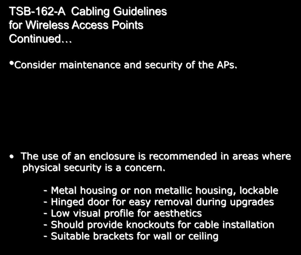 TSB-162-A Cabling Guidelines for Wireless Access Points Continued