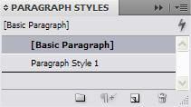 Adobe InDesign CS4 The new style appears in the Paragraph Styles panel (Figure 2). 6.