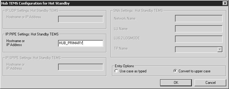 Select Configure Hot Standby. 5. Click OK. 6. On the Hub TEMS Configuration for hot standby window, specify the primary hub as the standby serer for the secondary hub.