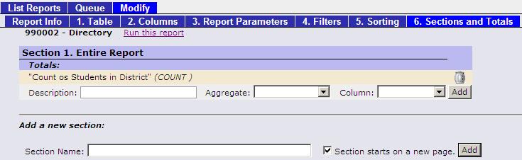 Figure 16 The Report Writer Modify Sections and Totals screen before adding any Totals or Section definitions Procedure to Add Totals to a Report 1. Navigate to the tab of a report 2.